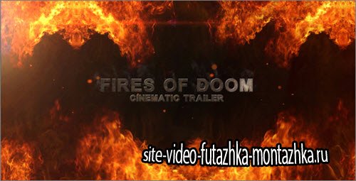 Videohive - Fires Of Doom - Cinematic Trailer