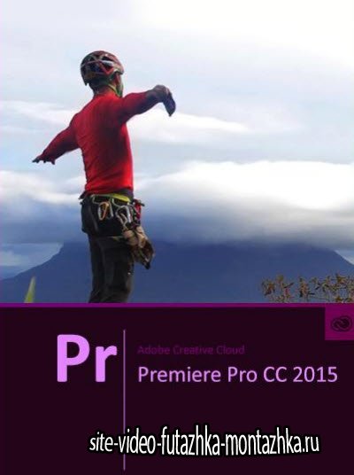 Adobe Premiere Pro CC 2015 9.0.2 (x64/ML/RUS)