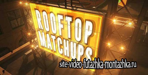 Rooftop Matchups - Project for After Effects (Videohive)