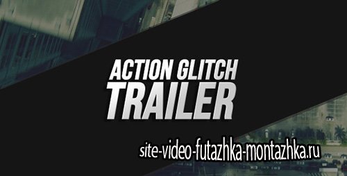 Action Glitch Trailer - Project for After Effects (Videohive)