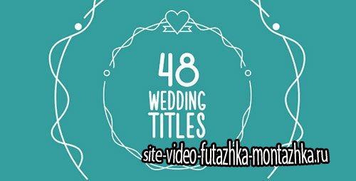 48 Wedding Titles - Project for After Effects (Videohive)